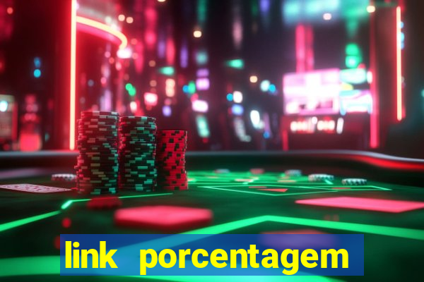 link porcentagem slots pp